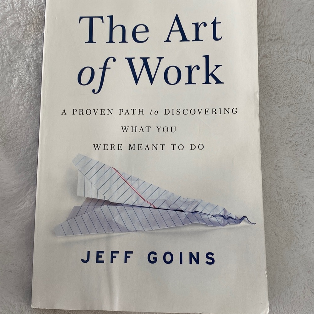 The Art of Work A PROVEN PATH tO DISCOVERING